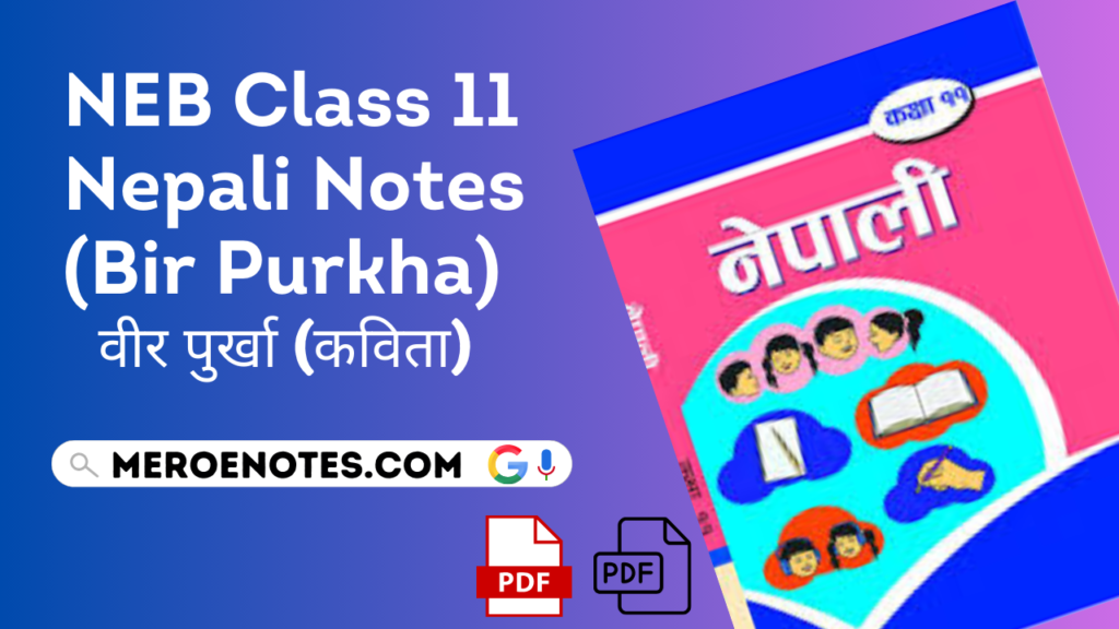 NEB Class 11 Nepali Note Chapter 1 (Bir Purkha) PFD