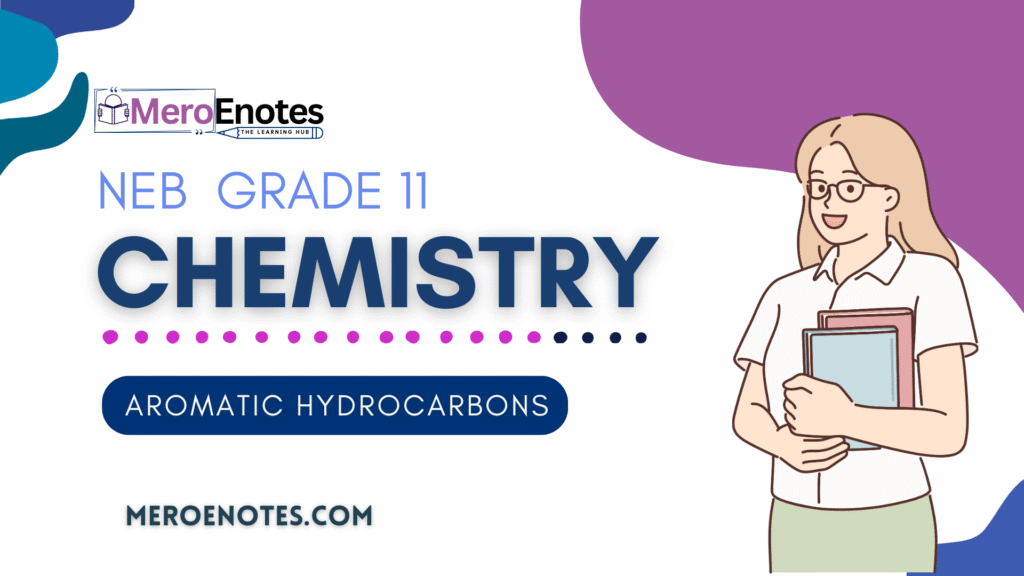 NEB Class 11 Chemistry Note Aromatic Hydrocarbons