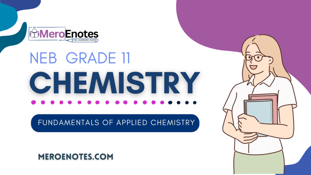 NEB Class 11 Chemistry Note Fundamentals of Applied Chemistry