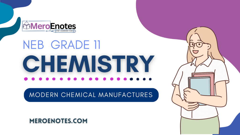 NEB Class 11 Chemistry Note Modern Chemical Manufactures