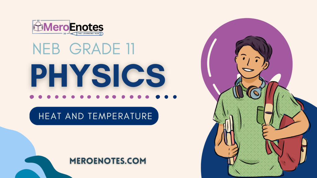 NEB Class 11 Physics Heat and Temperature Notes